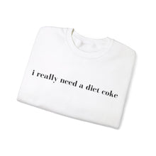 Load image into Gallery viewer, i really need a diet coke crewneck
