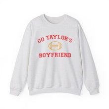 Load image into Gallery viewer, Go Taylor&#39;s Boyfriend Crewneck Sweatshirt
