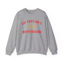 Load image into Gallery viewer, Go Taylor&#39;s Boyfriend Crewneck Sweatshirt
