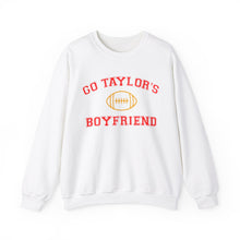 Load image into Gallery viewer, Go Taylor&#39;s Boyfriend Crewneck Sweatshirt
