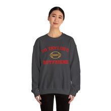 Load image into Gallery viewer, Go Taylor&#39;s Boyfriend Crewneck Sweatshirt
